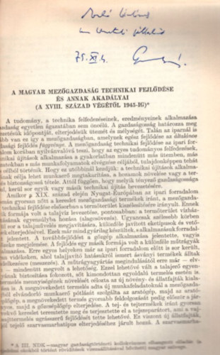 Gunst Péter - A magyar mezőgazdaság technikai fejlődése és annak akadályai (a XVIII.század végétől 1945-ig) Különlenyomat - dedikált