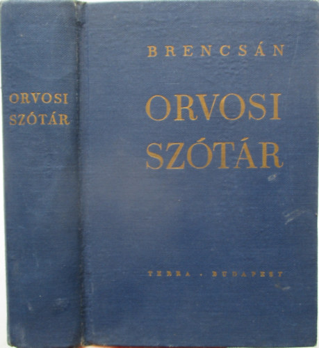 Brencs�n J�nos - Orvosi sz�t�r - Idegen orvosi kifejez�sek magyar�zata
