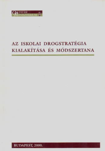 Takcs Pter-Schd Lszl - Az iskolai drogstratgia kialaktsa s mdszertana