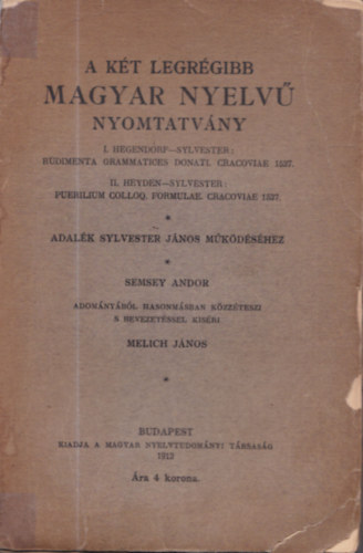 A két legrégibb magyar nyelvű nyomtatvány (dedikált)