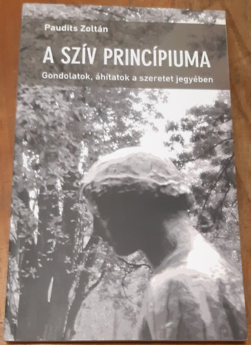Paudits Zolt�n - A sz�v princ�piuma