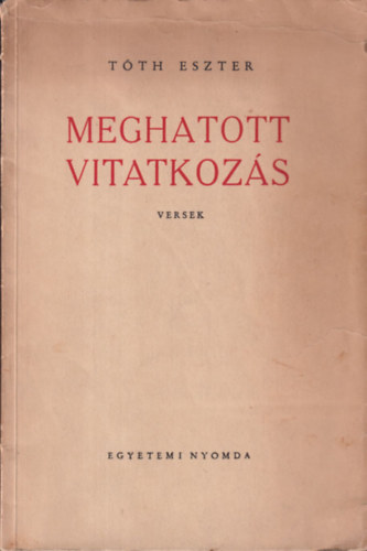 T�th Eszter - Meghatott tal�lkoz�s - Versek (dedik�lt)