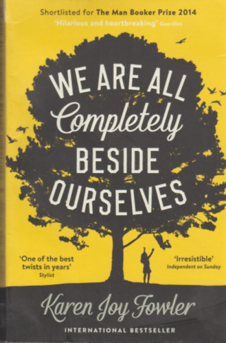 Karen Joy Fowler - We Are All Completely Beside Ourselves