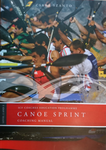 Sznt Csaba - Canoe sprint - Level 2 and 3 coaching manual