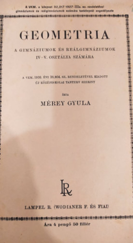 Mrey Gyula - Geometria A Gimnziumok s Relgimnziumok IV-V. Osztlya Szmra