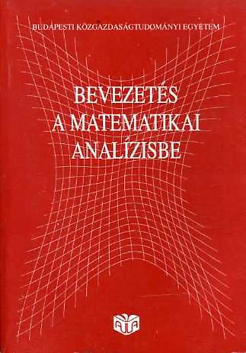 Dancs I.- Magyarkúti Gy.- Medvegyev P.- Puskás Cs. - Bevezetés a matematikai analízisbe