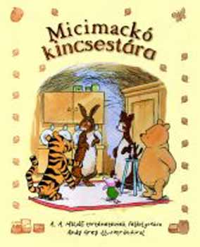 A. A. Milne - Micimackó kincsestára