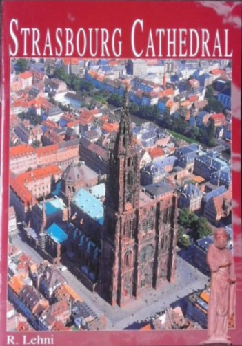 Text by Roger Lehni - Strasbourg Cathedral (Savoir D�couvrir)