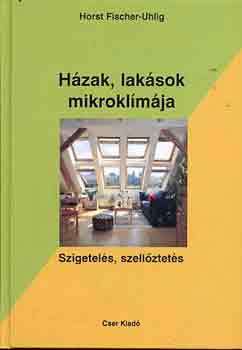 Horst Fischer-Uhlig - Hzak, laksok mikroklmja - Szigetels, szellztets