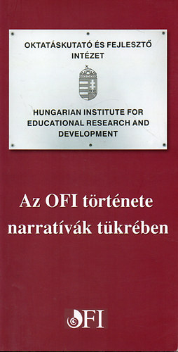 Mayer J�zsef - Az OFI t�rt�nete narrat�v�k t�kr�ben