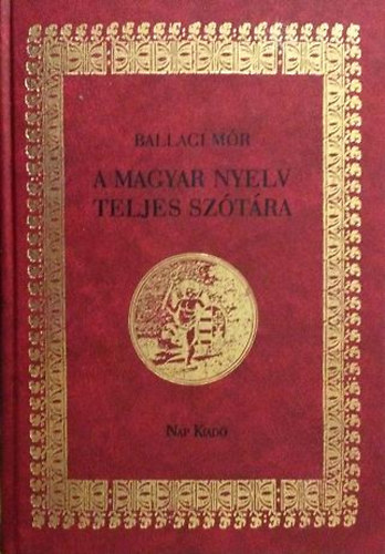 Ballagi Mór - A magyar nyelv teljes szótára