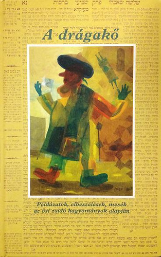 A drágakő - Példázatok, elbeszélések, mesék az ősi zsidó hagyományok alapján