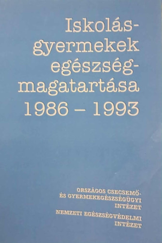 Iskolsgyermekek egszsgmagatartsa 1986-1993