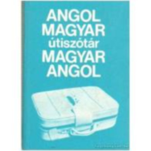 Angol-magyar, magyar angol tisztr. English-Hungarian, Hungarian-English Dictionary