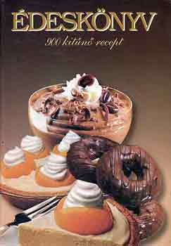 CS. Szabó Mária - Édeskönyv - 900 kitűnő recept
