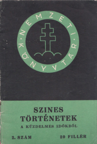 Színes történetek a küzdelmes időkből (Nemzeti Könyvtár)