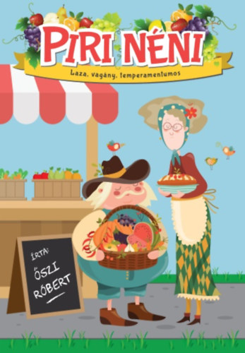 Őszi Róbert - Piri néni - Laza, vagány, temperamentumos