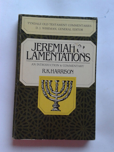 R. K. Harrison - Jeremiah & Lamentations  (Angol nyelv�)