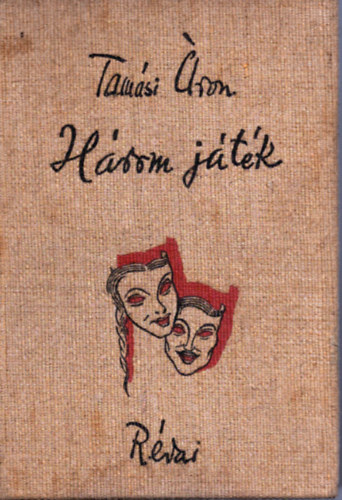 Tamási Áron - Három játék
