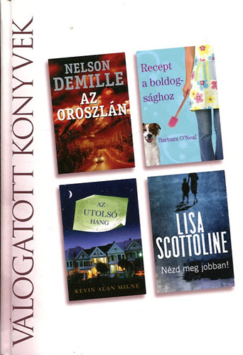 DeMille-O'Neal-Milne-Scottline - V�logatott k�nyvek: Az Oroszl�n-Recept a boldogs�ghoz-Az utols� hang-N�zd meg jobban