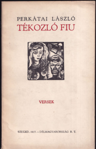 Perkátai László - Tékozló fiú - Versek (számozott)