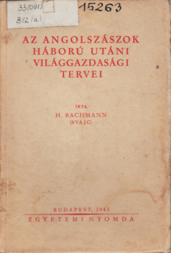 H. Bachmann - Az angolszszok hbor utni vilggazdasgi tervei