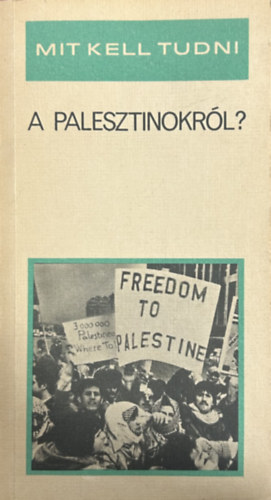 B�cz S�ndor - Mit kell tudni a palesztinokr�l?