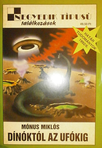 Mónus Miklós - Dínóktól az Ufókig