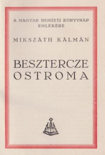 Mikszth Klmn - Besztercze ostroma