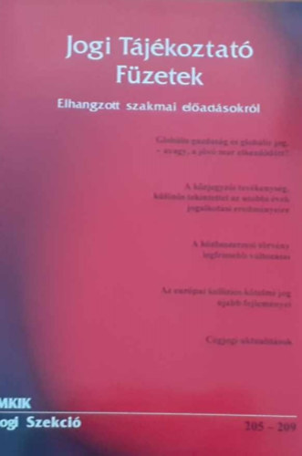 Dr. Szak�l R�bert - Jogi t�j�koztat� f�zetek 205-209 elhangzott szakmai el�ad�sokr�l