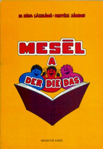 Dr. K�sa L�szl�n� - Kert�sz S�ndor - Mes�l a der, die, das