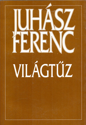 Juhsz Ferenc - Vilgtz