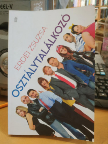 Erdei Zsuzsa - Osztálytalálkozó