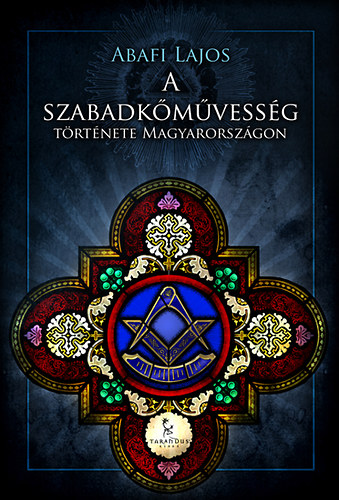 Abafi Lajos - A szabadk�m�vess�g t�rt�nete Magyarorsz�gon