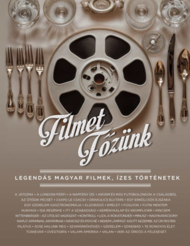 Filmet fznk - Legends magyar filmek, zes trtnetek