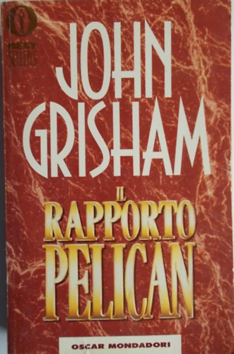 John Grisham - Il Rapporto Pelican