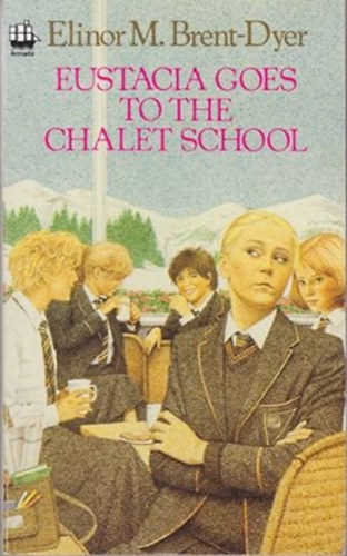 by Elinor M. Brent-Dyer  (Author) - Eustacia Goes to the Chalet School