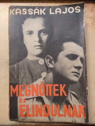 Kass�k Lajos - Megn�ttek �s elindulnak - Els� kiad�s