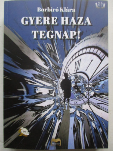 Borb�r� Kl�ra - Gyere haza tegnap