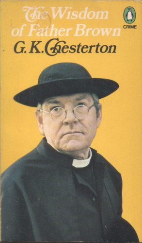 Gilbert Keith Chesterton - The wisdom of father Brown