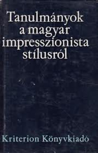 Szabó Zoltán (szerk.) - Tanulmányok a magyar impresszionista stílusról
