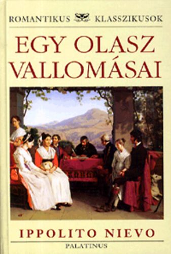 Ippolito Nievo - Egy olasz vallomsai