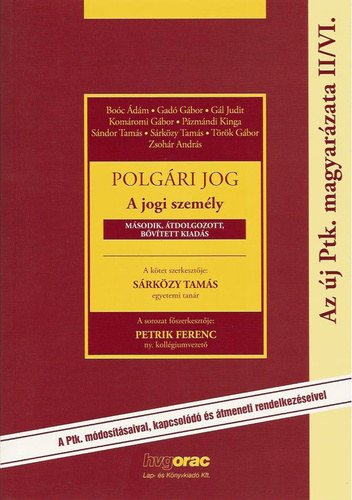 Srkzy Tams  (szerk.) - Polgri jog - A jogi szemly - Az j Ptk. magyarzata II/VI.