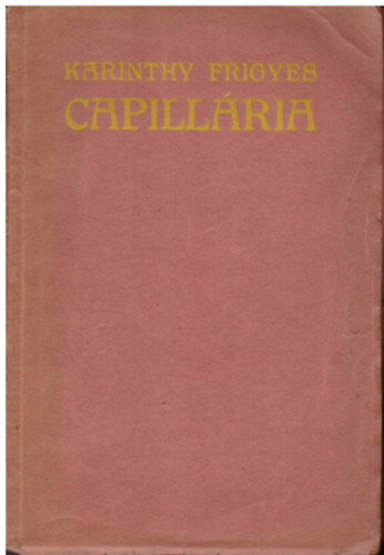 Karinthy Frigyes - Capill�ria