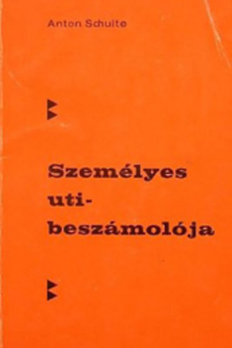Anton Schulte - Szemlyes utibeszmolja