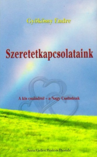 Dr. Gy�k�ssy Endre - Szeretetkapcsolataink