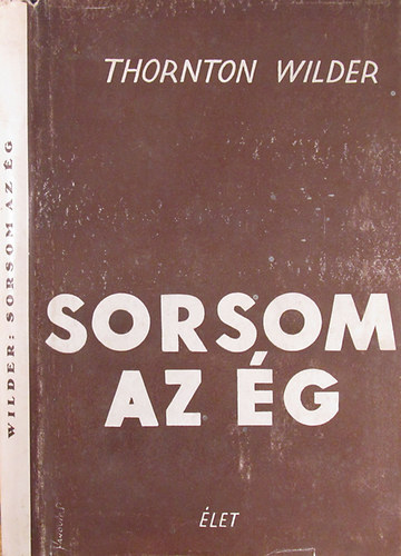 Thornton Wilder - Sorsom az g