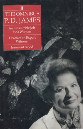 P.D. James - An Unsuitable Job for a Woman - Death of an Expert Witness - Innocent Blood - with an introduction by the author