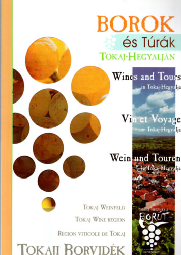 Borok és Túrák Tokaj-hegyalján