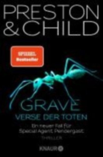 Douglas Preston - Lincoln Child - Grave - Verse der Toten - Ein neuer Fall für Special Agent Pendergast